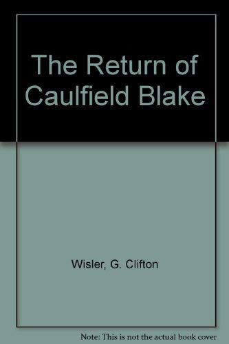 Stock image for The Return of Caulfield Blake for sale by Granada Bookstore,            IOBA