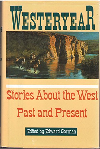 Westeryear: Stories About the West, Past and Present