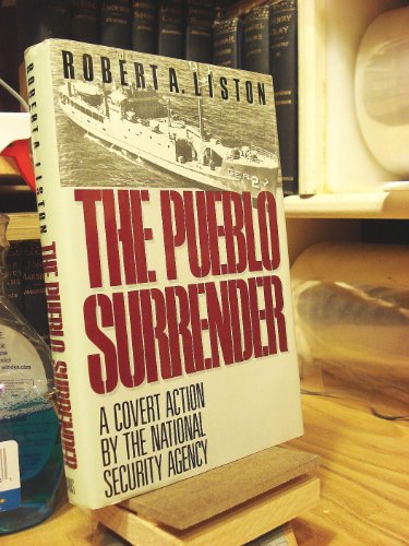 Beispielbild fr The Pueblo Surrender: A Covert Action by the National Security Agency zum Verkauf von Wonder Book