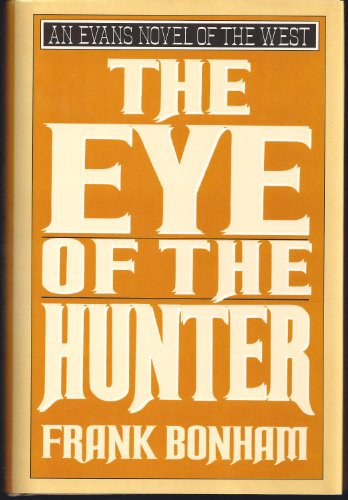 9780871315717: The Eye of the Hunter (An Evans Novel of the West)
