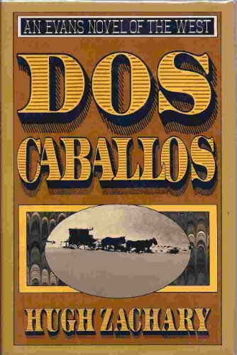 DOS Caballos (9780871315779) by Zachary, Hugh