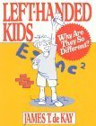 Beispielbild fr Left-Handed Kids: Why Are They So Different zum Verkauf von Wonder Book