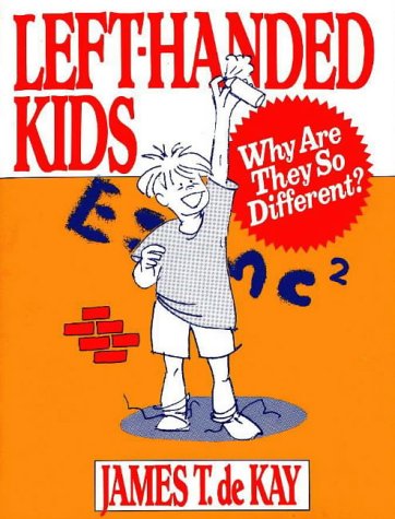 Stock image for Left-Handed Kids: Why Are They So Different for sale by SecondSale