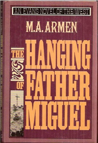 9780871315984: The Hanging of Father Miguel