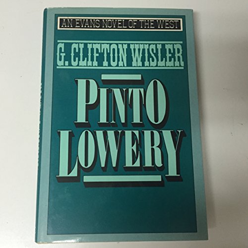 Imagen de archivo de Pinto Lowery (Evans Novel of the West) a la venta por Pensees Bookshop