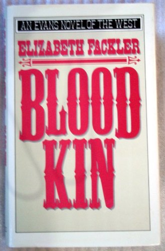 9780871316677: Blood Kin (Evans Novel of the West)