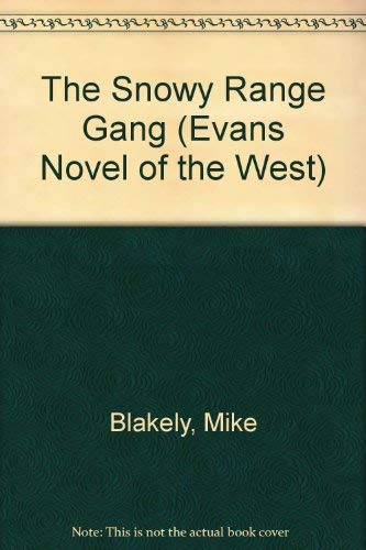 Stock image for The Snowy Range Gang (Evans Novel of the West) for sale by Bayside Books