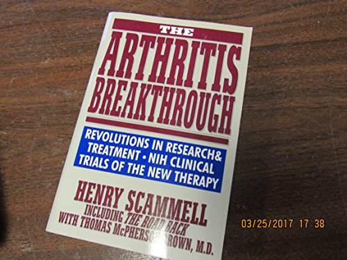 Beispielbild fr The Arthritis Breakthrough: NIH Clinical Trials of the New MIRA Therapy: How They Happened; What They Mean To You! zum Verkauf von Front Cover Books