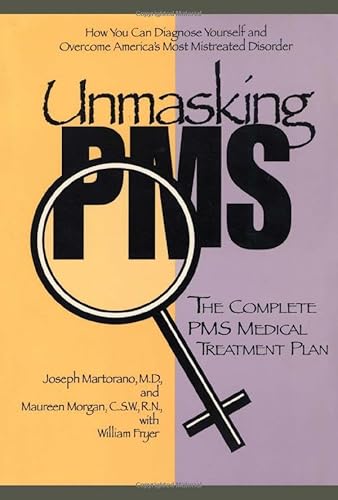 Beispielbild fr Unmasking PMS: The Complete PMS Medical Treatment Plan zum Verkauf von Half Price Books Inc.