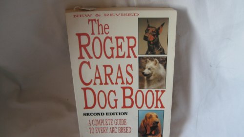 Beispielbild fr The Roger Caras Dog Book zum Verkauf von Better World Books