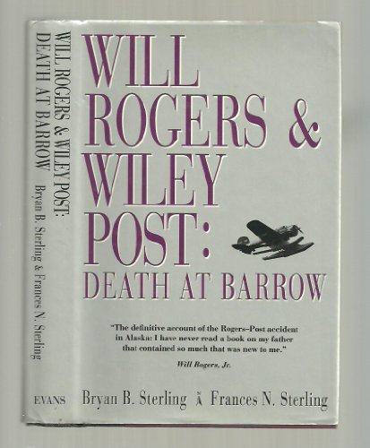 Imagen de archivo de Will Rogers & Wiley Post: Death at Barrow a la venta por SecondSale