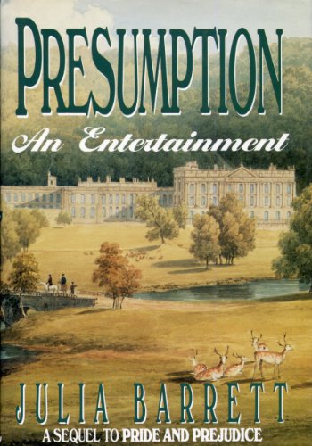 Stock image for Presumption : An Entertainment: A Sequel to Pride and Prejudice for sale by Better World Books