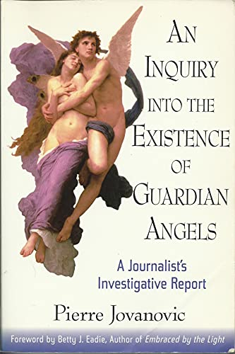 Beispielbild fr An Inquiry Into the Existence of Guardian Angels: A Journalist's Investigative Report zum Verkauf von HPB Inc.