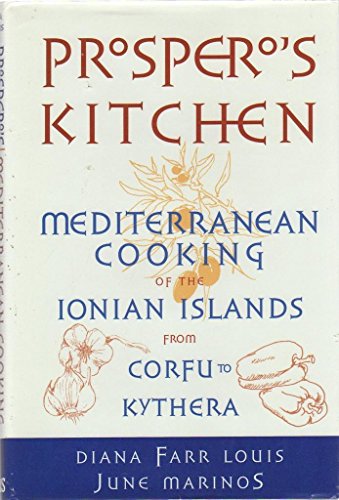 9780871317827: Prospero's Kitchen: Mediterranean Cooking of the Ionian Islands from Corfu to Kythera