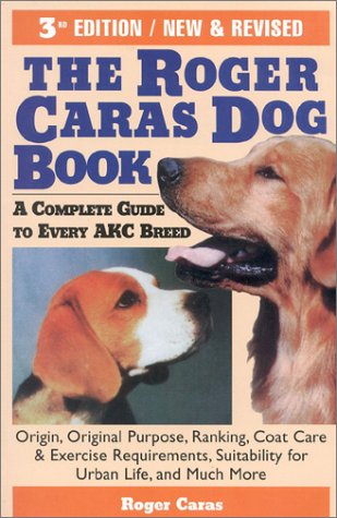 Beispielbild fr The Roger Caras Dog Book: Third Edition zum Verkauf von SecondSale
