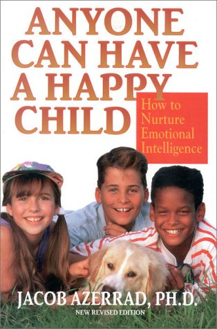 Beispielbild fr Anyone Can Have a Happy Child : The Simple Secret of Positive Parenting zum Verkauf von Better World Books