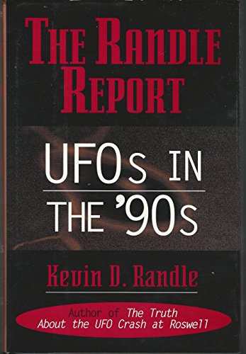9780871318206: The Randle Report: UFOs in the 90s