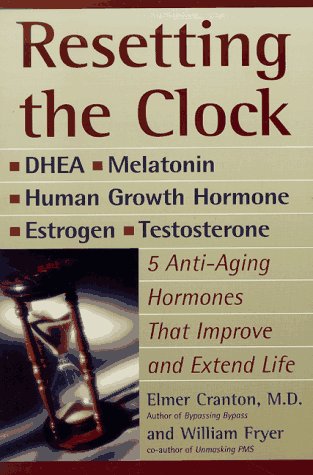 Beispielbild fr Resetting the Clock 5 Anti-Aging Hormones That Improve and Extend Life zum Verkauf von TextbookRush