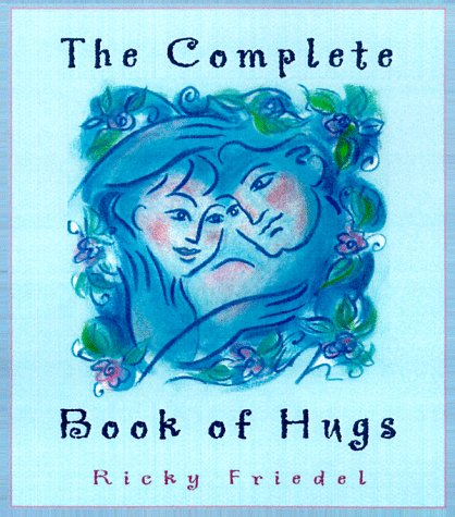 Imagen de archivo de The Complete Book of Hugs a la venta por Go4Books