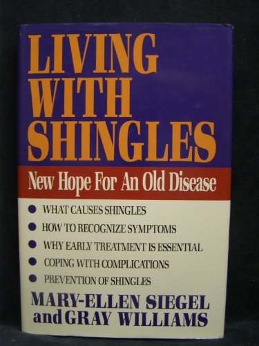 Stock image for Living with Shingles: The Chronic Condition of the Reactivated Herpes Zoster Virus for sale by ThriftBooks-Atlanta