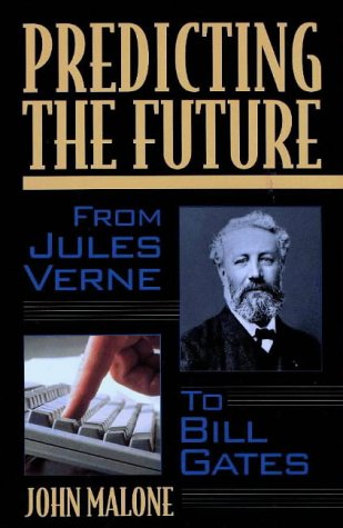 Stock image for Predicting the Future : From Jules Verne to Bill Gates for sale by Better World Books: West