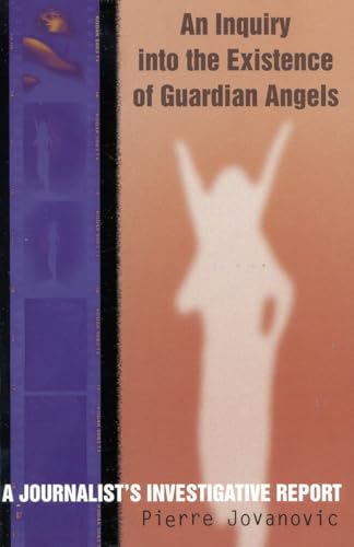 Beispielbild fr An Inquiry into the Existence of Guardian Angels: A Journalist's Investigative Report zum Verkauf von Wonder Book