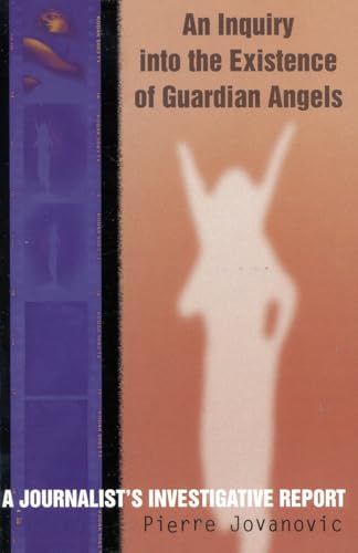 Imagen de archivo de An Inquiry into the Existence of Guardian Angels: A Journalist's Investigative Report a la venta por Wonder Book