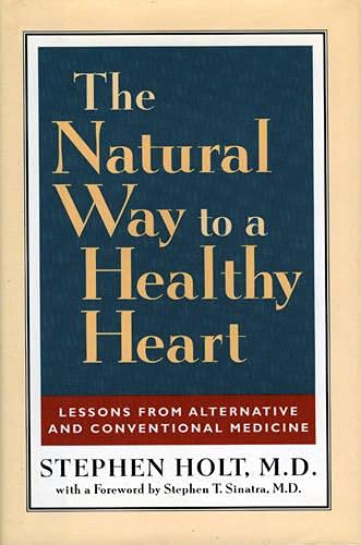 Beispielbild fr The Natural Way to a Healthy Heart: A Layman's Guide to Preventing and Treating Cardiovascular Disease zum Verkauf von WorldofBooks