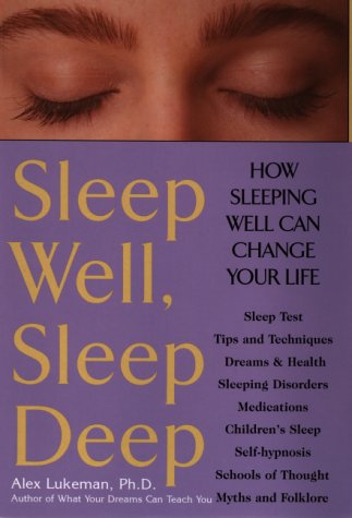 Beispielbild fr Sleep Well, Sleep Deep: How Sleeping Well Can Change Your Life. zum Verkauf von Black Cat Hill Books