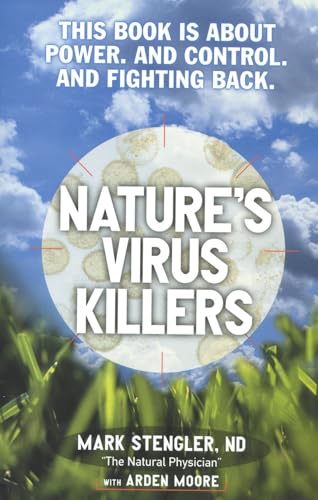 Stock image for Nature's Virus Killers : This book is About Power, And Control And Fighting Back for sale by Better World Books