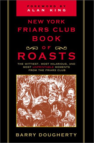 Imagen de archivo de The New York Friar's Club Book of Roasts a la venta por Better World Books