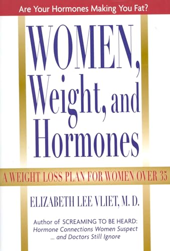 Beispielbild fr Women, Weight and Hormones : A Weight Loss Plan for Women over 40 zum Verkauf von Better World Books