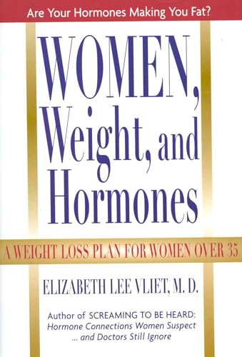 Imagen de archivo de Women, Weight and Hormones: A Weight-Loss Plan for Women Over 35 a la venta por SecondSale