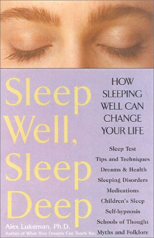 Beispielbild fr Sleep Well, Sleep Deep: How Sleeping Well Can Change Your Life zum Verkauf von Robinson Street Books, IOBA