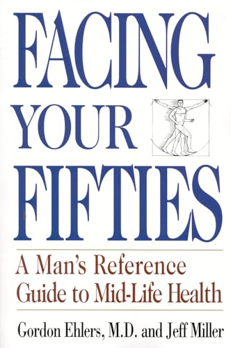 Beispielbild fr Facing Your Fifties : Every Man's Reference to Mid-Life Health zum Verkauf von Better World Books