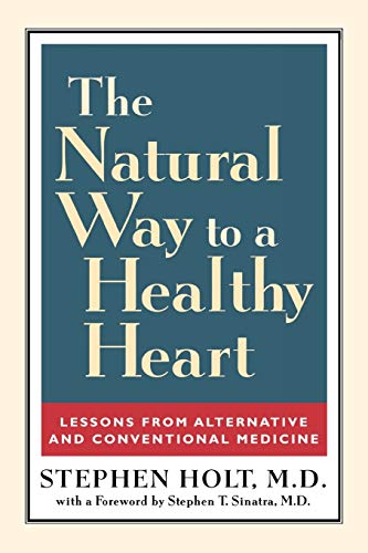 Imagen de archivo de The Natural Way to a Healthy Heart: Lessons from Alternative and Conventional Medicine a la venta por Wonder Book