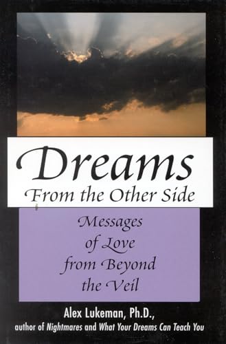 Stock image for Dreams from the Other Side: Messages of Love from Beyond the Veil for sale by Redux Books