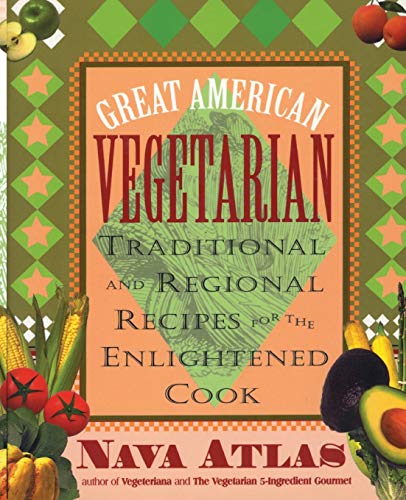 Beispielbild fr Great American Vegetarian : Traditional and Regional Recipes for the Enlightened Cook zum Verkauf von Better World Books