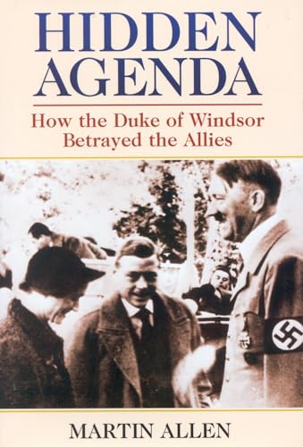 Stock image for Hidden Agenda: How the Duke of Windsor Betrayed the Allies for sale by SecondSale