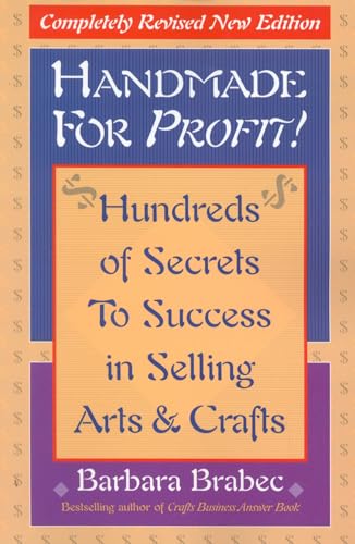 Imagen de archivo de Handmade for Profit! Hundreds of Secrets to Success in Selling Arts and Crafts a la venta por TextbookRush