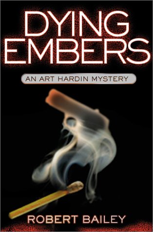 Beispielbild fr Dying Embers : An Art Hardin Mystery zum Verkauf von Better World Books