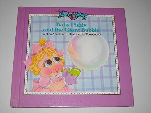 Imagen de archivo de Baby Piggy and the Giant Bubble (Can You Imagine) (Jim Henson's Muppet Babies) a la venta por Wonder Book