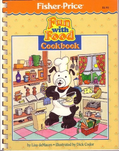 Stock image for Fun With Food Cookbook (Fisher Price) for sale by SecondSale