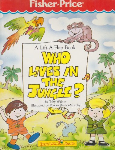 Stock image for Who Lives in the Jungle (Fisher-Price Little People Series) for sale by SecondSale