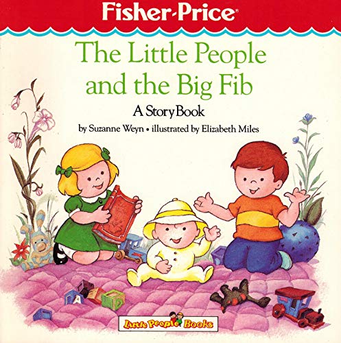 Stock image for The Little People and the Big Fib (Fisher Priced Little People Storybook) for sale by SecondSale