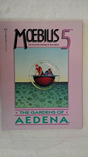 Moebius 5: The Gardens of Aedena (9780871352828) by Moebius (Jean Girard)