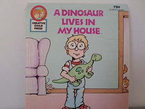 Imagen de archivo de A Dinosaur Lives in My House a la venta por Alf Books