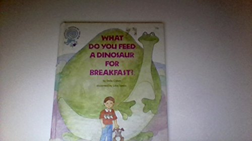 Beispielbild fr What Do You Feed A Dinosaur For Breakfast? zum Verkauf von Wonder Book