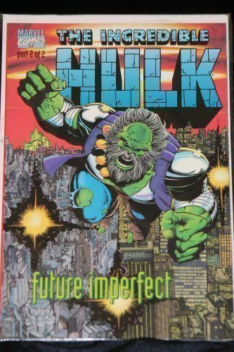 Stock image for The Incredible Hulk: Future Imperfect (2 of 2) for sale by Russell Books