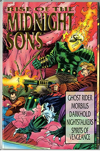 9780871359698: Rise of the Midnight Sons: Ghost Rider/Morbius/Darkhold/Nightstalkers/Spirits of Vengeance